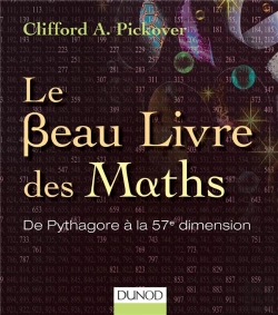 Bertrand.pt - Le Beau Livre Des Maths ; De Pythagore À La 57e Dimension