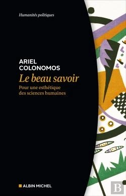 Bertrand.pt - Le Beau Savoir : Pour Une Esthétique Des Sciences Humaines