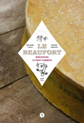 Le Beaufort ; Réinventer Le Fruit Commun