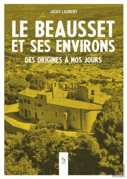 Bertrand.pt - Le Beausset Et Ses Environs : Des Origines À Nos Jours