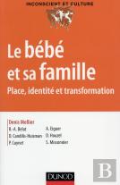 Le Bébé Et Sa Famille ; Place, Identité Et Transformation