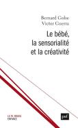 Le Bébé, La Sensorialité Et La Créativité
