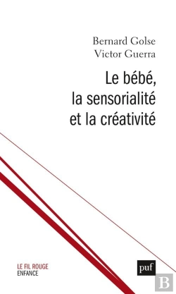 Bertrand.pt - Le Bébé, La Sensorialité Et La Créativité
