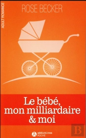 Le Bebe, Mon Milliardaire Et Moi