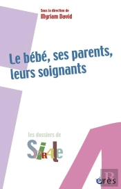 Le Bébé, Ses Parents, Leurs Soignants
