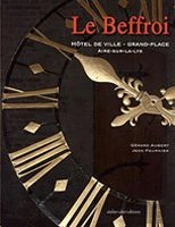 Le Beffroi ; Hôtel De Ville & Grand-Place ; Aire-Sur-La-Lys