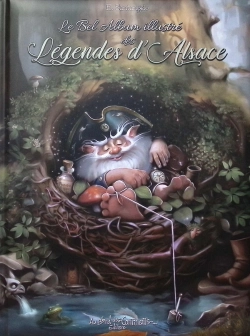 Bertrand.pt - Le Bel Album Illustré Des Légendes D'Alsace