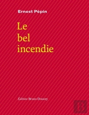 Le Bel Incendie