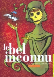 Le Bel Inconnu T.2; Ce Que L'On Trouve Par Dela Le Pont...
