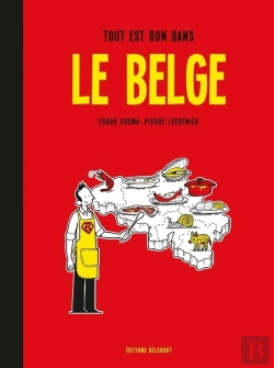 Bertrand.pt - Le Belge Tome 2 : Tout Est Bon Dans Le Belge