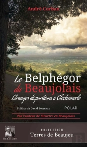 Le Belphégor Du Beaujolais : Étranges Disparitions À Clochemerle
