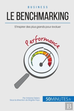 Bertrand.pt - Le Benchmarking Et Les Best Practices ; Se Mesurer Aux Grands Pour S'En Inspirer