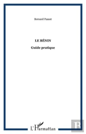 Le Benin - Guide Pratique