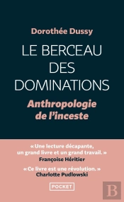 Le Berceau Des Dominations : Anthropologie De L'Inceste