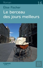 Le Berceau Des Jours Meilleurs