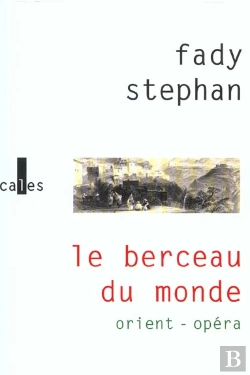 Bertrand.pt - Le Berceau Du Monde. Orient-Opera