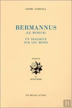 Bertrand.pt - Le Bermannus (Le Mineur). : Un Dialogue Sur Les Mines.