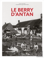 Le Berry D'Antan - Nouvelle Edition