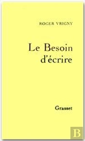 Le Besoin D'Ecrire