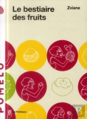 Le Bestiaire Des Fruits