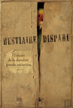 Bertrand.pt - Le Bestiaire Disparu ; Histoire De La Dernière Grande Extinction