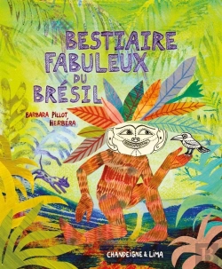 Bertrand.pt - Le Bestiaire Fabuleux Du Brésil