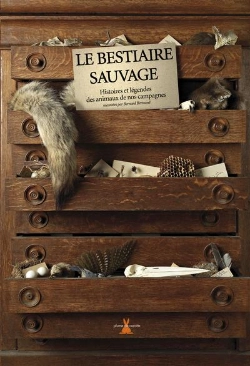 Bertrand.pt - Le Bestiaire Sauvage ; Histoire Et Légendes Des Animaux De Nos Campagnes