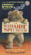 Le Bestiaire Spectaculaire Du Professeur Revillod