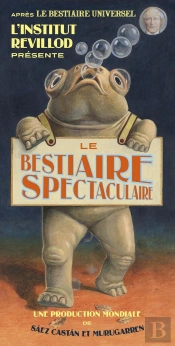 Le Bestiaire Spectaculaire Du Professeur Revillod