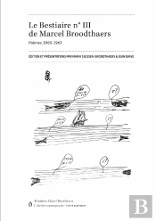 Le Bestiaire Tome 3 : De Marcel Broodthaers, Poèmes 1960-1963