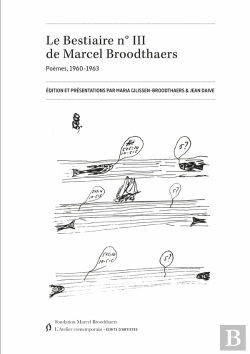 Bertrand.pt - Le Bestiaire Tome 3 : De Marcel Broodthaers, Poèmes 1960-1963