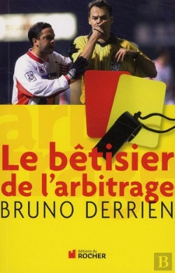 Bertrand.pt - Le Bêtisier De L'Arbitrage