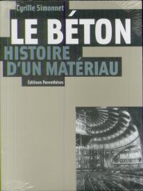 Le Beton, Histoire D'Un Materiau