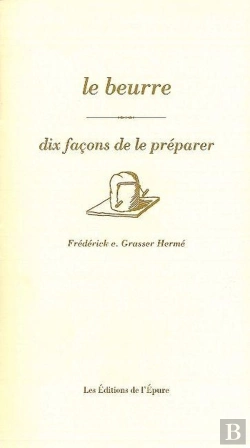Bertrand.pt - Le Beurre ; Dix Façons De Le Préparer