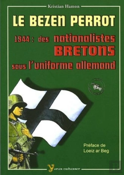 Bertrand.pt - Le Bezen Perrot ; 1944 : Des Nationalistes Bretons Sous L'Uniforme Allemand