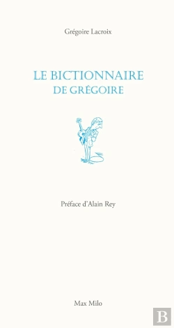 Bertrand.pt - Le Bictionnaire De Grégoire