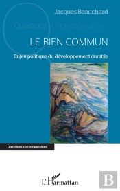 Le Bien Commun : Enjeu Politique Du Développement Durable