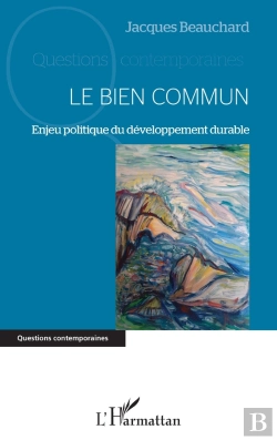 Bertrand.pt - Le Bien Commun : Enjeu Politique Du Développement Durable