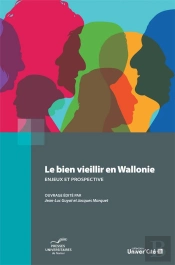 Le Bien Vieillir En Wallonie ; Enjeux Et Prospective