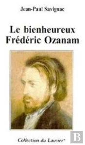 Le Bienheureux Frédéric Ozanam