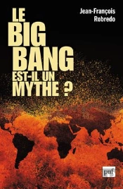 Le Big Bang Est-Il Un Mythe ?