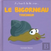 Le Bigorneau Tricheur