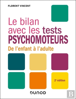 Bertrand.pt - Le Bilan Avec : Le Bilan Avec Les Tests Psychomoteurs : De L'Enfant À L'Adulte (2e Édition)