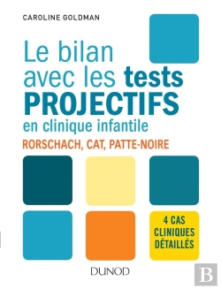 Bertrand.pt - Le Bilan Avec Les Tests Projectifs En Clinique Infantile ; Rorschach, Patte-Noire, Cat