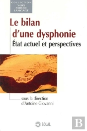 Le Bilan D'Une Dysphonie ; Etat Actuel Et Perspectives