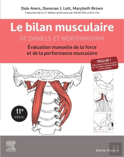 Bertrand.pt - Le Bilan Musculaire De Daniels Et Worthingham : Évaluation Manuelle De La Force Et De La Performance Musculaire