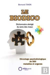 Le Biodico ; Dictionnaire Abrégé Du Sens Des Maux