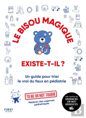 Le Bisou Magique Existe-T-Il ? Un Guide Pour Trier Le Vrai Du Faux En Pédiatrie
