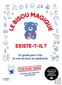 Bertrand.pt - Le Bisou Magique Existe-T-Il ? Un Guide Pour Trier Le Vrai Du Faux En Pédiatrie