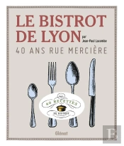 Le Bistrot De Lyon ; 40 Ans Rue Mercière